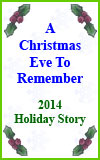 A Christmas Eve to Remember 2014 Holiday Story