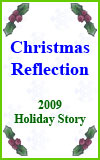 Christmas Reflection 2009 Holiday Story