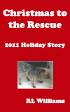 Christmas to the Rescue 2011 Holiday Story
