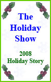 The Holiday Show 2008 Holiday Story